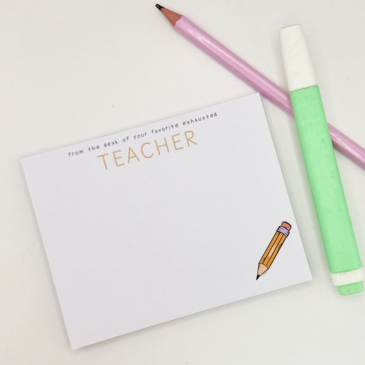 Exhausted Teacher| 4.5x3.5inch note pad | Notes | Stationary